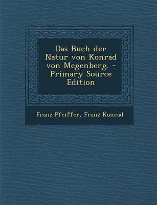 Book cover for Das Buch Der Natur Von Konrad Von Megenberg.