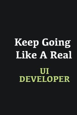 Book cover for Keep Going Like a Real UI Developer