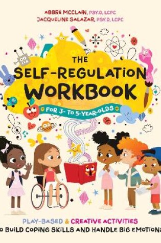 Cover of The Self-Regulation Workbook for 3- to 5-Year-Olds