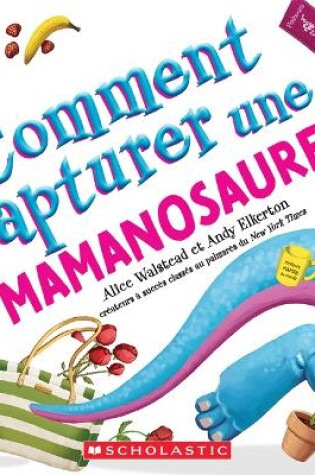 Cover of Comment Capturer Une Mamanosaure