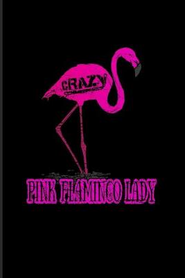 Book cover for Crazy Pink Flamingo Lady