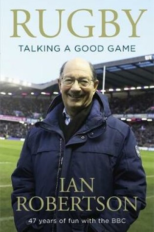 Cover of Rugby: Talking A Good Game