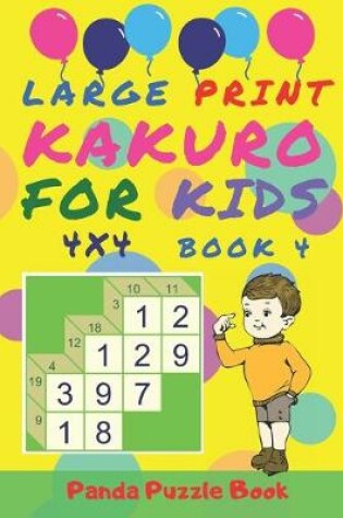 Cover of Large Print Kakuro For Kids - 4x4 Book 4