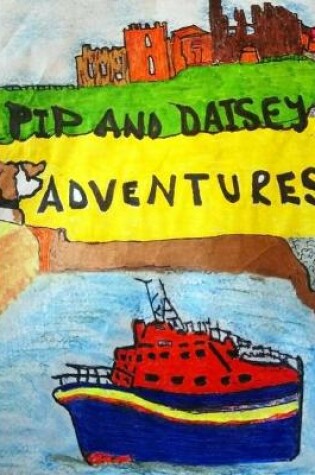 Cover of Pip And Daisy Adventures.