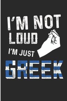 Book cover for I'm Not Loud I'm Just Greek