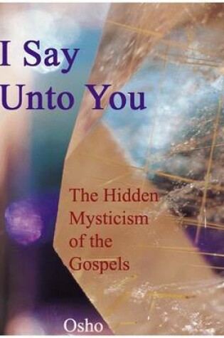 Cover of I Say Unto You