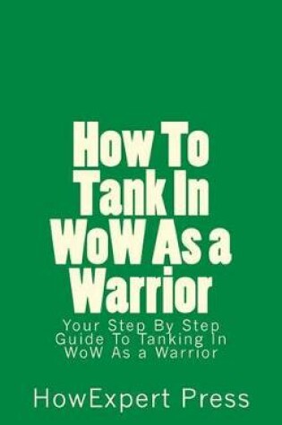 Cover of How to Tank in Wow as a Warrior