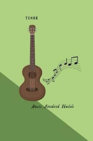 Cover of Tenor Music Notebook Ukulele