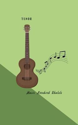 Book cover for Tenor Music Notebook Ukulele