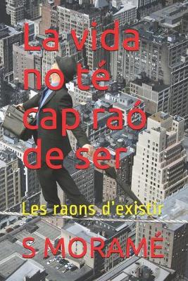 Book cover for La vida no te cap rao de ser