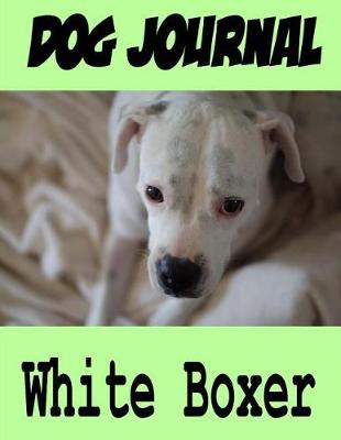 Book cover for Dog Journal White Boxer