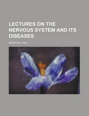 Book cover for Lectures on the Nervous System and Its Diseases