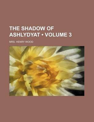Book cover for The Shadow of Ashlydyat (Volume 3)