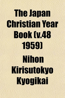 Book cover for The Japan Christian Year Book (V.48 1959)