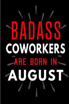 Book cover for Badass Coworkers Are Born In August