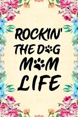 Book cover for Rockin' the Dog Mom Life