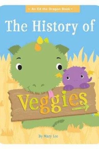 Cover of The History of Veggies