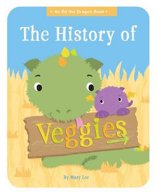 Cover of The History of Veggies