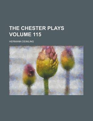 Book cover for The Chester Plays Volume 115