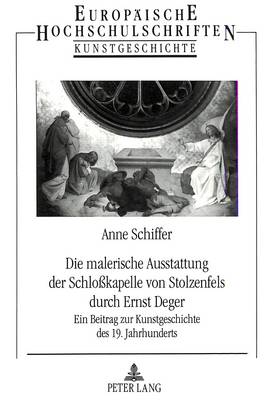 Book cover for Die Malerische Ausstattung Der Schloßkapelle Von Stolzenfels Durch Ernst Deger