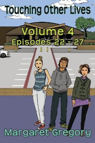 Cover of Touching Other Lives - Volume 4