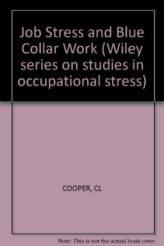 Book cover for Job Stress and Blue Collar Work