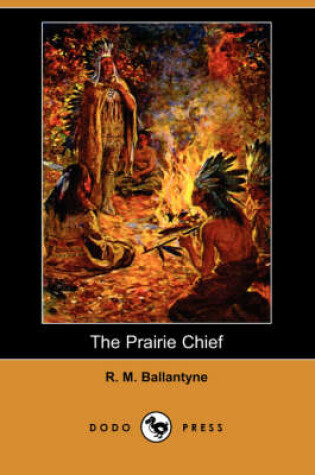 Cover of The Prairie Chief (Dodo Press)