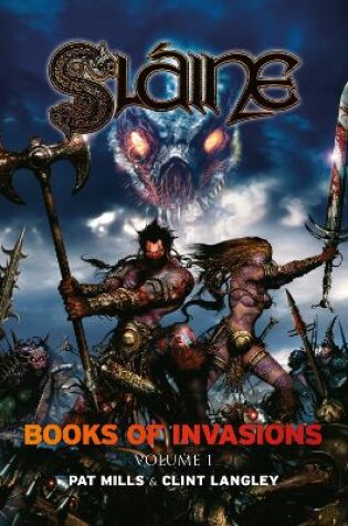 Cover of Sláine: Books of Invasions, Volume 1