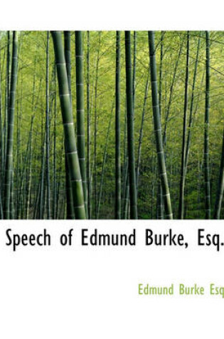 Cover of Speech of Edmund Burke, Esq.