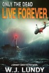 Book cover for Only the Dead Live Forever