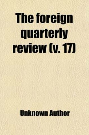 Cover of The Foreign Quarterly Review (Volume 17)