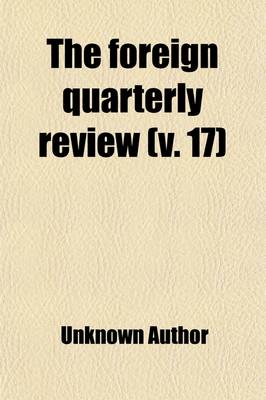 Book cover for The Foreign Quarterly Review (Volume 17)