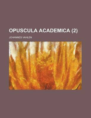 Book cover for Opuscula Academica (2 )