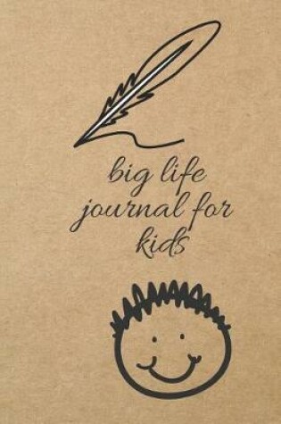 Cover of Big Life Journal for Kids