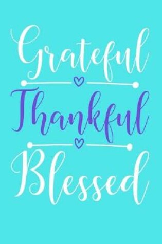 Cover of Grateful Thankful Blessed