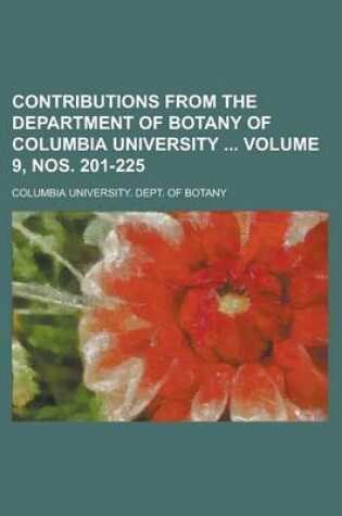 Cover of Contributions from the Department of Botany of Columbia University Volume 9, Nos. 201-225