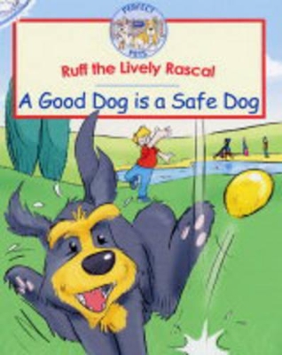 Book cover for Ruff the Lively Rascal: a Good Dog Is a Safe Dog