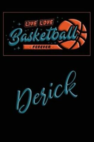 Cover of Live Love Basketball Forever Derick