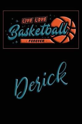 Book cover for Live Love Basketball Forever Derick