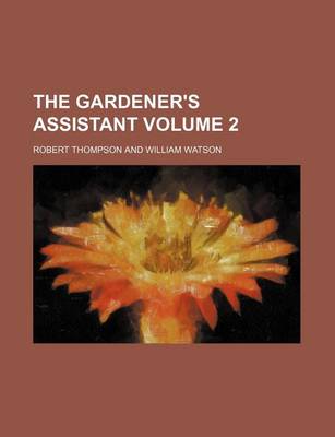 Book cover for The Gardener's Assistant Volume 2