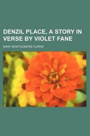 Cover of Denzil Place, a Story in Verse by Violet Fane