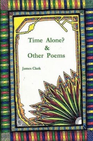 Cover of Time Alone? & Other Poems