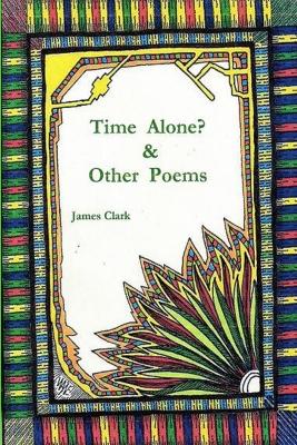 Book cover for Time Alone? & Other Poems