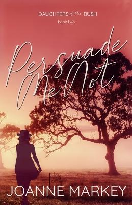 Cover of Persuade Me Not