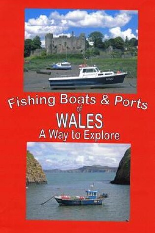 Cover of The Fishing Boats and Ports of Wales