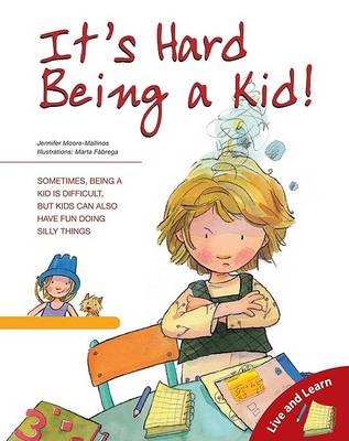 Book cover for It's Hard Being a Kid