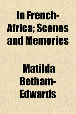 Book cover for In French-Africa; Scenes and Memories