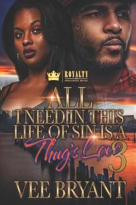 Book cover for All I Need in This Life of Sin Is a Thug's Love 3