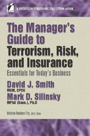 Cover of The Manager's Guide to Terrorism, Risk, and Insurance