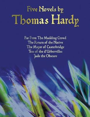 Book cover for Five Novels by Thomas Hardy - Far from the Madding Crowd, the Return of the Native, the Mayor of Casterbridge, Tess of the D'Urbervilles, Jude the Obs